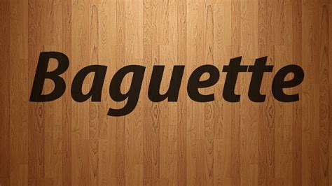 baguettes pronounce